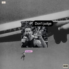 DON'T JUDGE (w/Babie Tee, VVX MOLLY & Lil Papy X)
