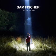 Sam Fischer - Afterglow