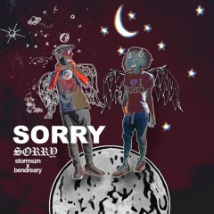 Sorry feat. bendreary (prod. malloy x DxnnyFxntom)