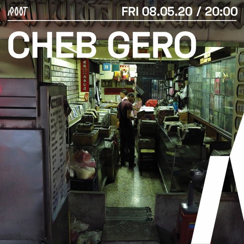 Cheb Gero | Root Radio 08/05/2020