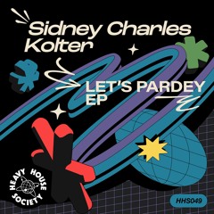 Sidney Charles & Kolter - Let's Pardey EP