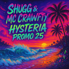 MC Crawfty - Shugg - Hysteria Promo May 25