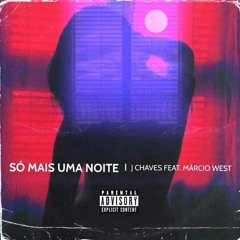 Só Mais Uma Noite🌙 (feat Márcio West)