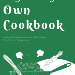 (⚡READ⚡) My very own cookbook (Recipe Notebook): Designer Recipe Journal | 100 p