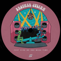 PREMIERE: Brother Julian - Just Give Me One More Time [See-Saw]
