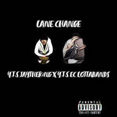 “LANE CHANGE” - JAYTHEKiNG