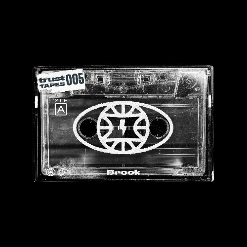 TRUST TAPES 005 - Brook