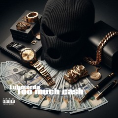 Too much cash (Official audio)