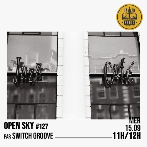 Open Sky #127 - Switch Groove - 15/09/2021