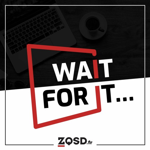 Stream Zqsd Fr Listen To Wait For It Playlist Online For Free On Soundcloud