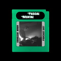 ARAH PODCAST 007 - Pascal Mental