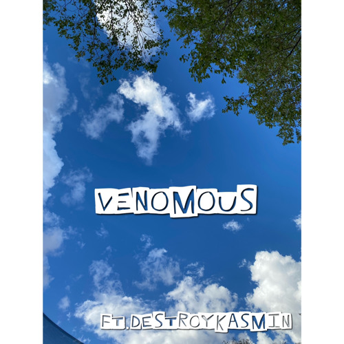 Venomous(ft.Destroykasmin)(prod.xarbeats)