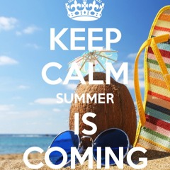 Summer Is Coming