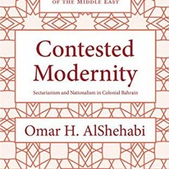 [FREE] EBOOK 📮 Contested Modernity: Sectarianism, Nationalism, and Colonialism in Ba