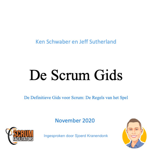 Scrum Gids 2020 - Nederlands Gesproken door Sjoerd Kranendonk [Scrum Facilitators]