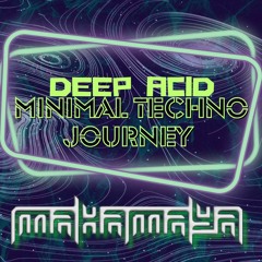 Deep Acid - Minimal Techno Journey