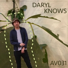 AV031 - Daryl Knows