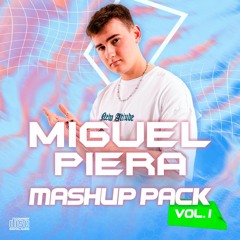 Miguel Piera Mashup Pack VOL.1 (FREE DOWNLOAD)