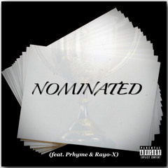 Nominated (feat. Prhyme & Rayo-X)