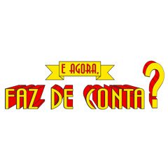 E Agora, Faz de Conta?