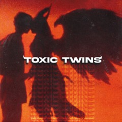Toxic Twins
