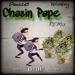 chasin pape REMIX feat. deucce5