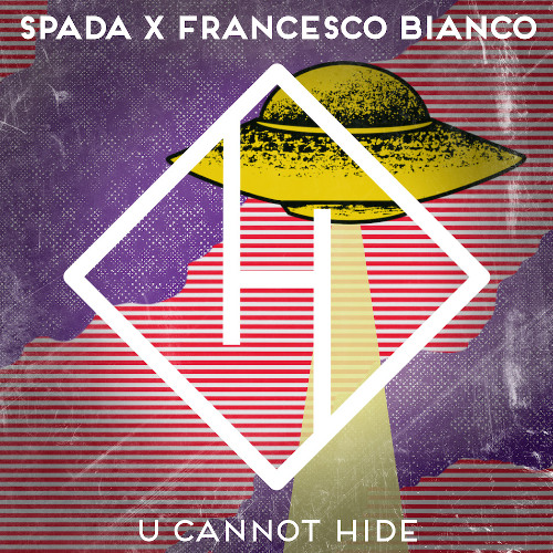 SPADA X FRANCESCO BIANCO - U CANNOT HIDE