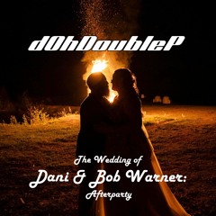 The Wedding of Dani & Bob Warner: Afterparty (Sunset DnB Set)