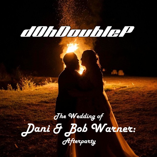 The Wedding of Dani & Bob Warner: Afterparty (Sunset DnB Set)