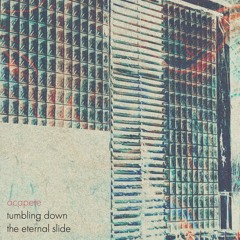tumbling down the eternal slide