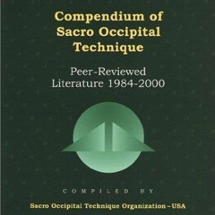 PDF_ Compendium of Sacro Occipital Technique: Peer-Reviewed Literature 1984