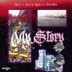 My Story (feat. Berry Vybes & BoutMoe)