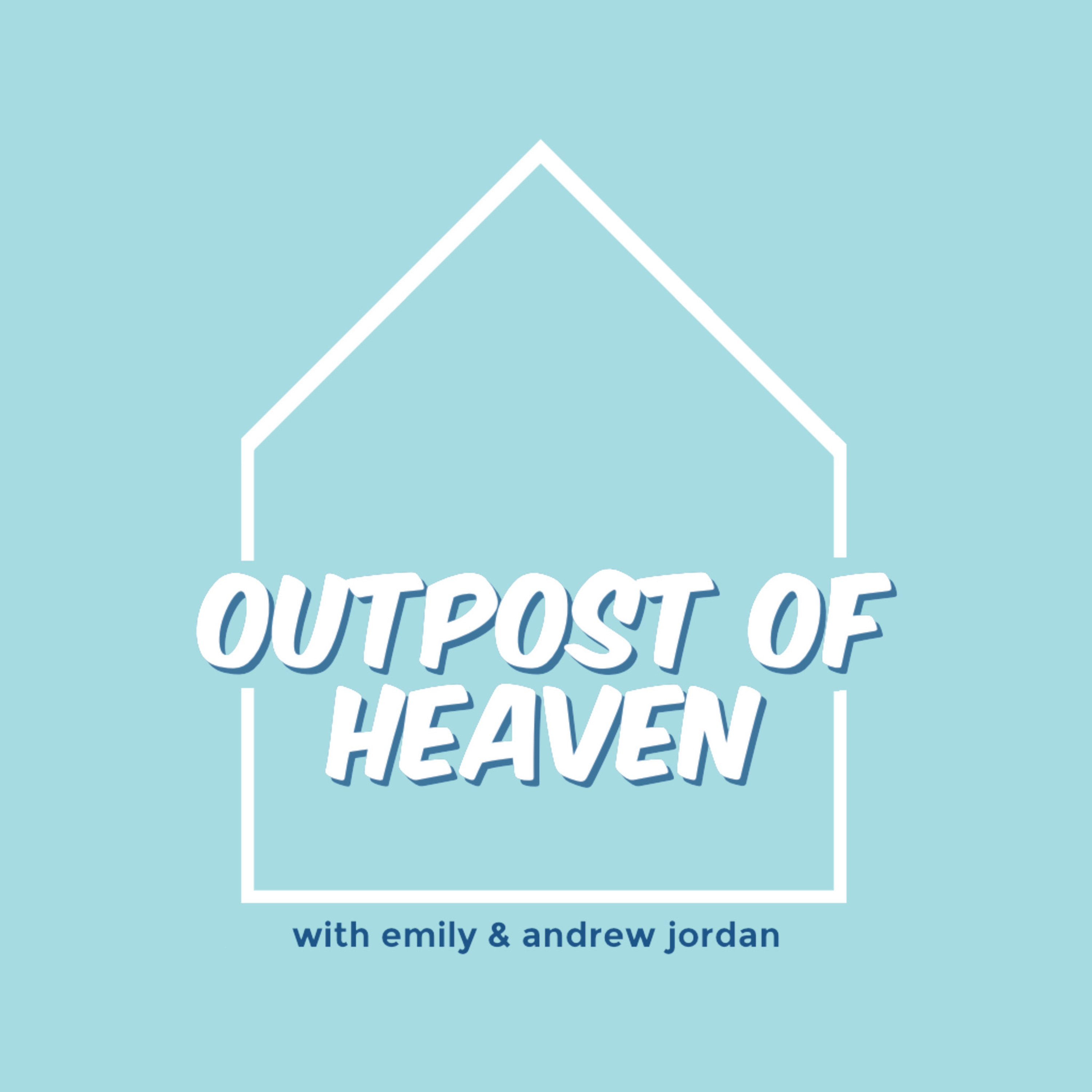 Outpost of Heaven: the podcast