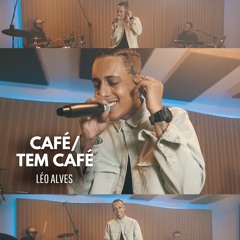 Café / Tem Café