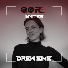 QORE INVITES | Drew Sims | #007