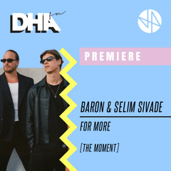 Premiere: Baron (FR) & Selim Sivade - For More [The Moment Audio]