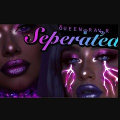 SEPERATED DONKINAaa RMX♛ -ᵟᵁᴱᴱᴺ♛ᴿᴬᵛ3ᴿ