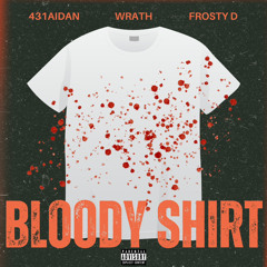 Frosty D x 431aidan x WRATHUMBRA - Bloody Shirt