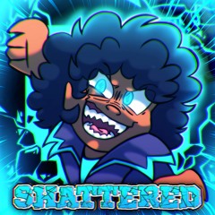 SHATTERED [JustAnotherCover]