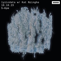 lyricdata (9)  w/ Kat Nzingha