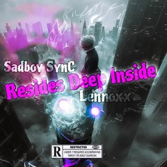 Resides Deep Inside (feat. Lennoxx)