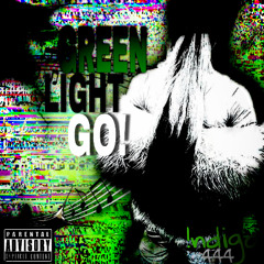 GREEN LIGHT GO!