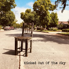 Kicked Out Of The Sky