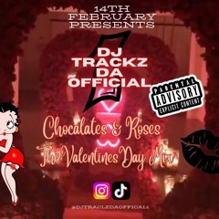 Chocolates & Roses Valentines Mix - DJ Trackz