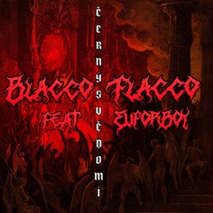 Blacco Flacco - Černý svědomí feat Euforboy