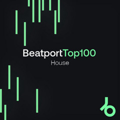 Beatport Top 100 - House