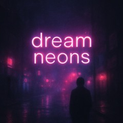 Dream Neons