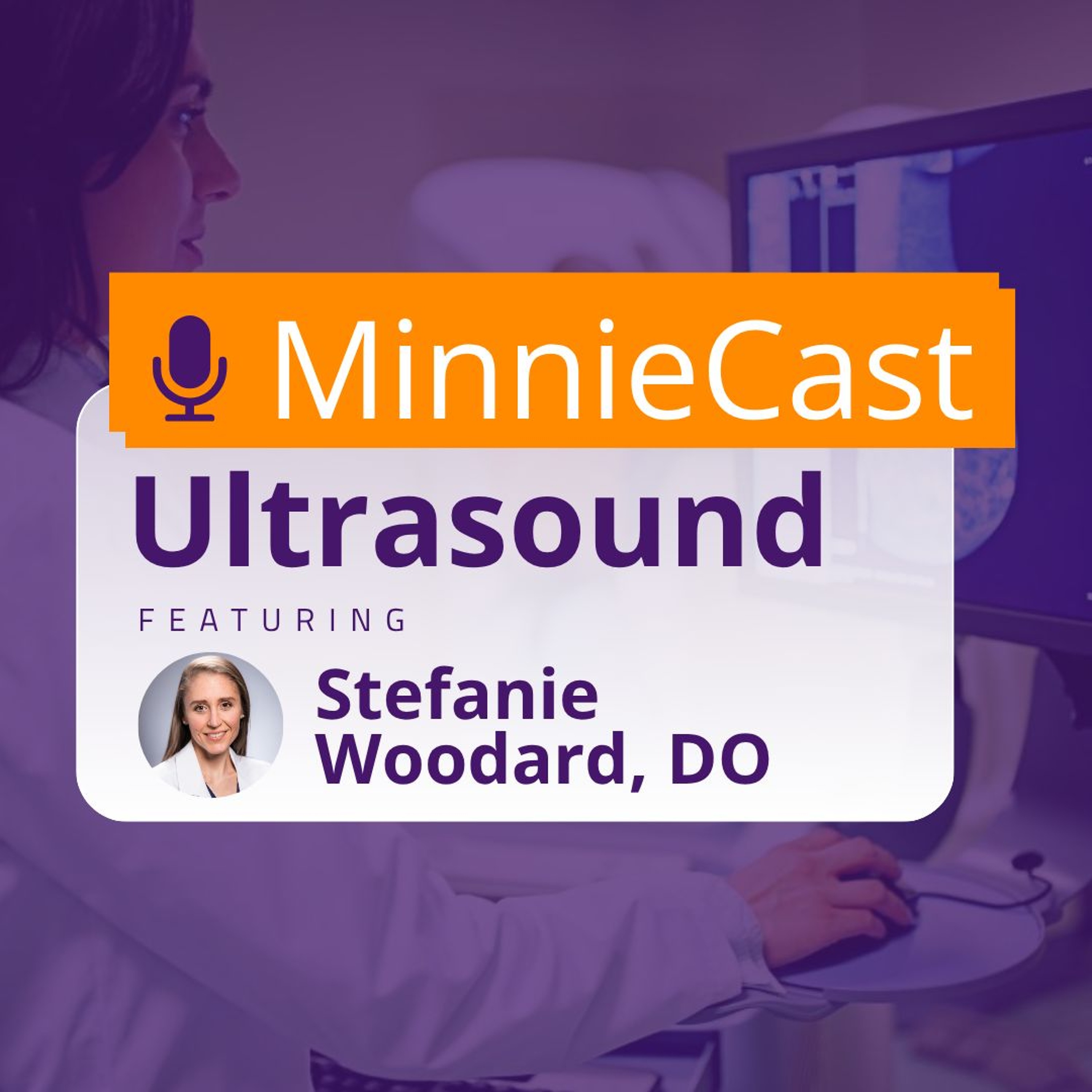 Ultrasound MinnieCast, Episode 7: How VR training in ultrasound is evolving