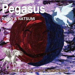 NATSUMI & TAIYO - Pegasus
