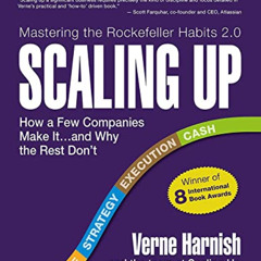 download PDF 💙 Scaling Up: How a Few Companies Make It...and Why the Rest Don't (Roc